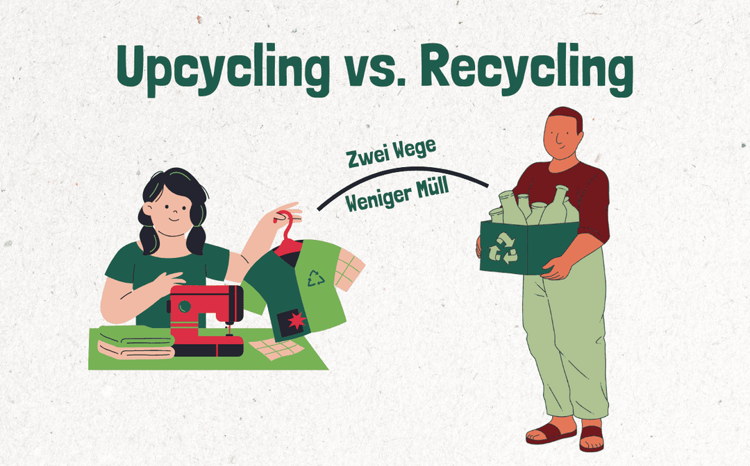 Upcycling vs. Recycling: Zwei Wege zu weniger Müll