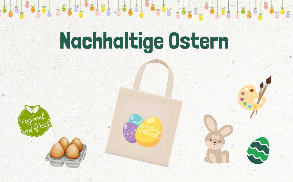 7 Tipps und Tricks für ein nachhaltigeres Osterfest